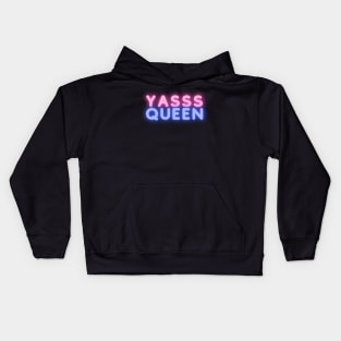 YASSS QUEEN, Go Queen, Female Empowerment, We Are Queens, Hail to the Queen Kids Hoodie